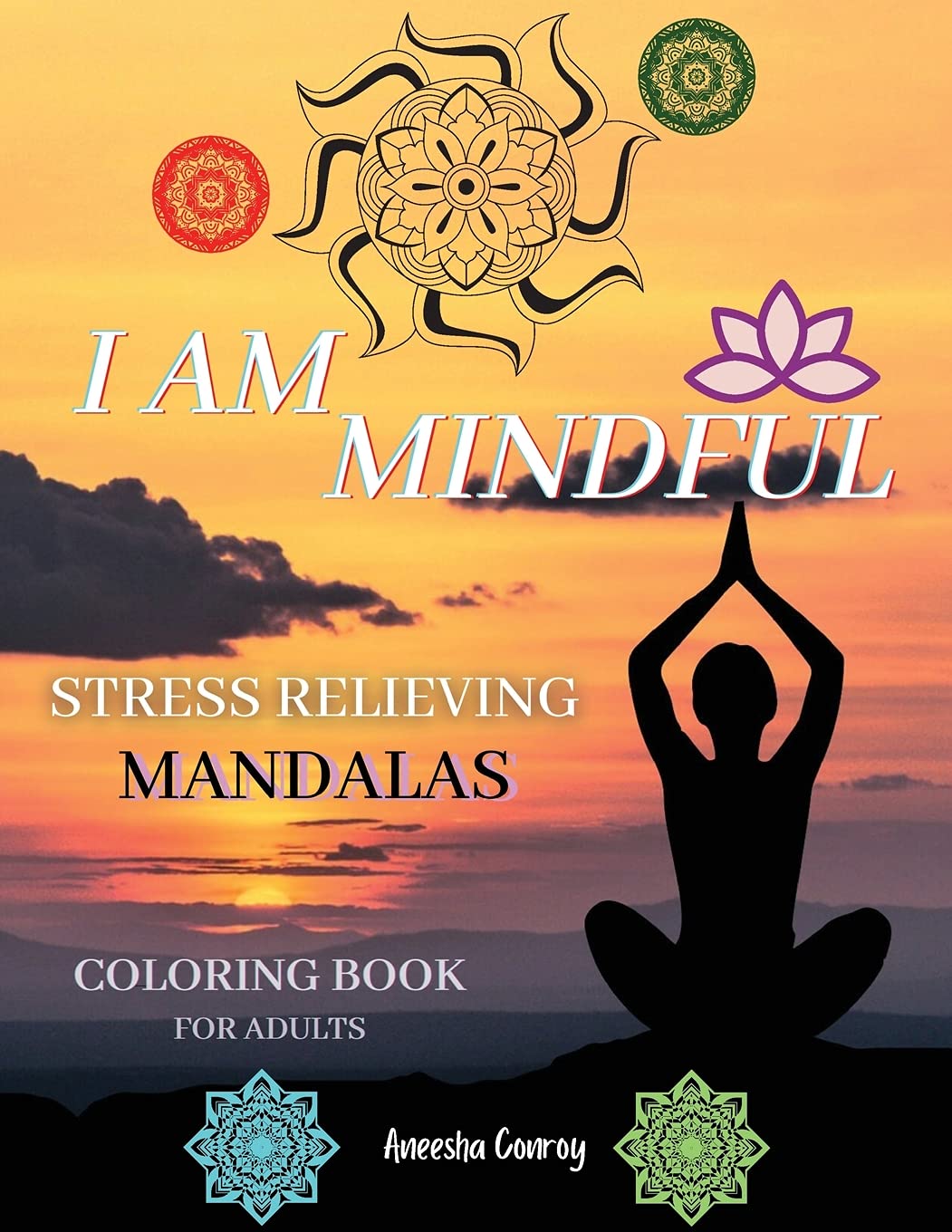 I am MINDFUL - STRESS RELIEVING Mandalas Coloring Book For Adults: Amazing Therapy Book with Relaxing and ANTI-STRESS Mandalas for ADULTS 50 Mandalas
