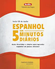 Espanhol em 5 Minutos Diários + CD: Aulas Divertidas e Simples Para Aprender Espanhol em Poucos Minutos!