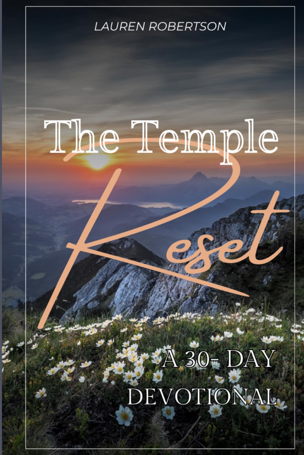 The Temple Reset: A 30-Day Devotional