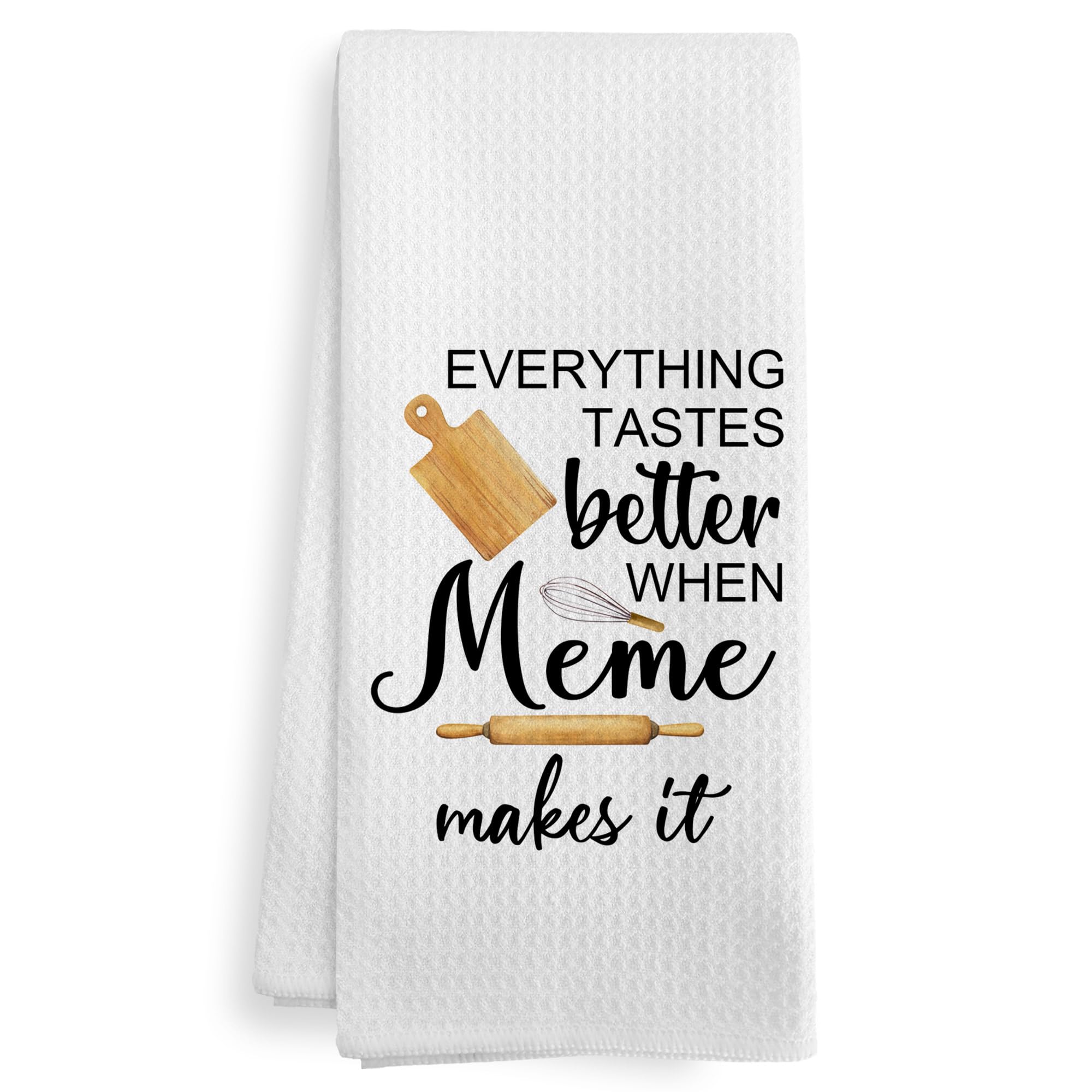 Meme Gifts Gift for Grandma from Grandkids Grandson, Mothers Day Christmas Birthday Kitchen Gifts Gift for Meme, Everything Tastes Better in Meme's Kitchen Dish Hand Tea Towels, 16x24 Inch