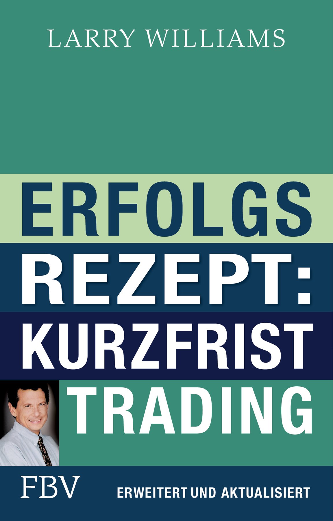 Erfolgsrezept: Kurzfristtrading: Erweitert & Aktualisiert