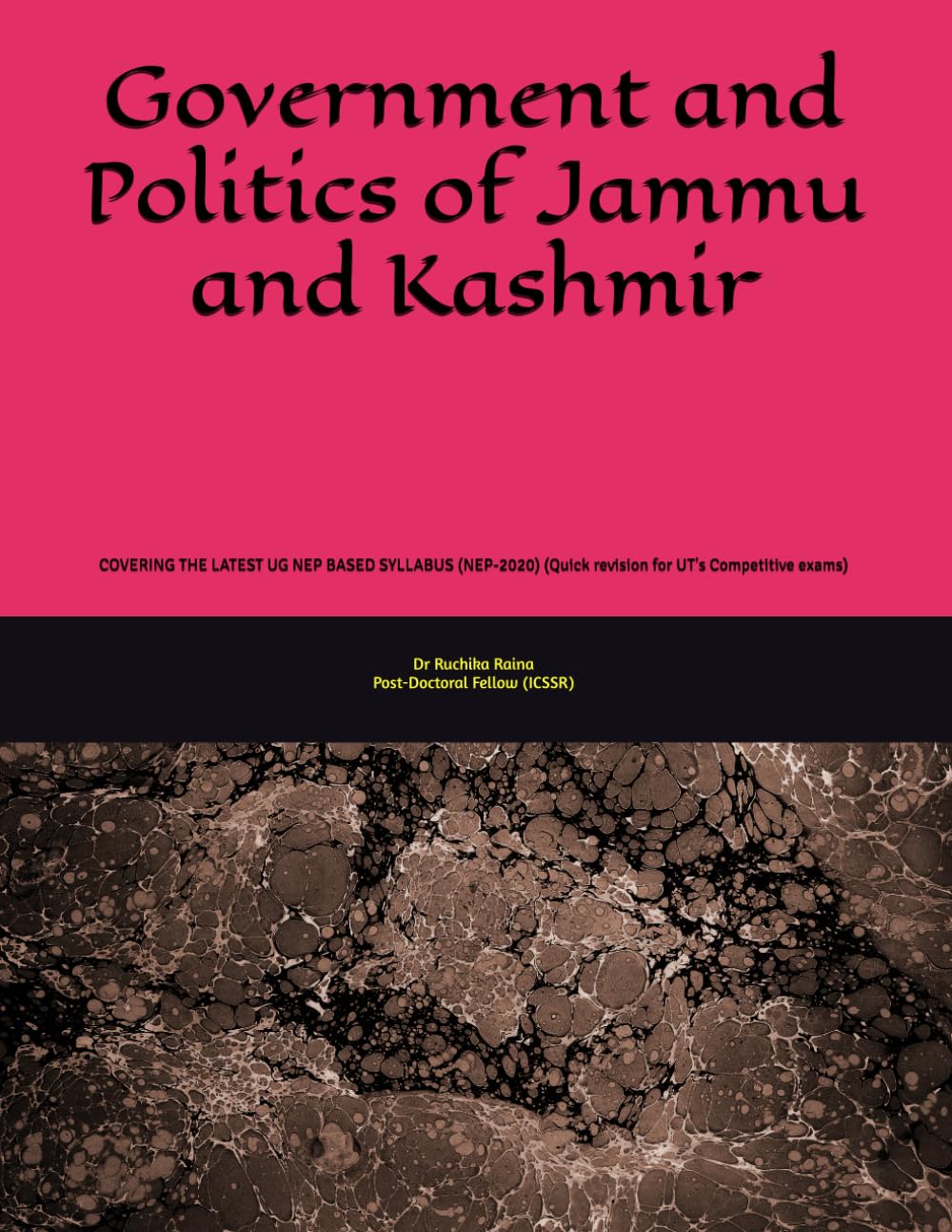 Government and Politics of Jammu and Kashmir: COVERING THE LATEST UG NEP BASED SYLLABUS (NEP-2020) (Quick revision for UT's Competitive exams)
