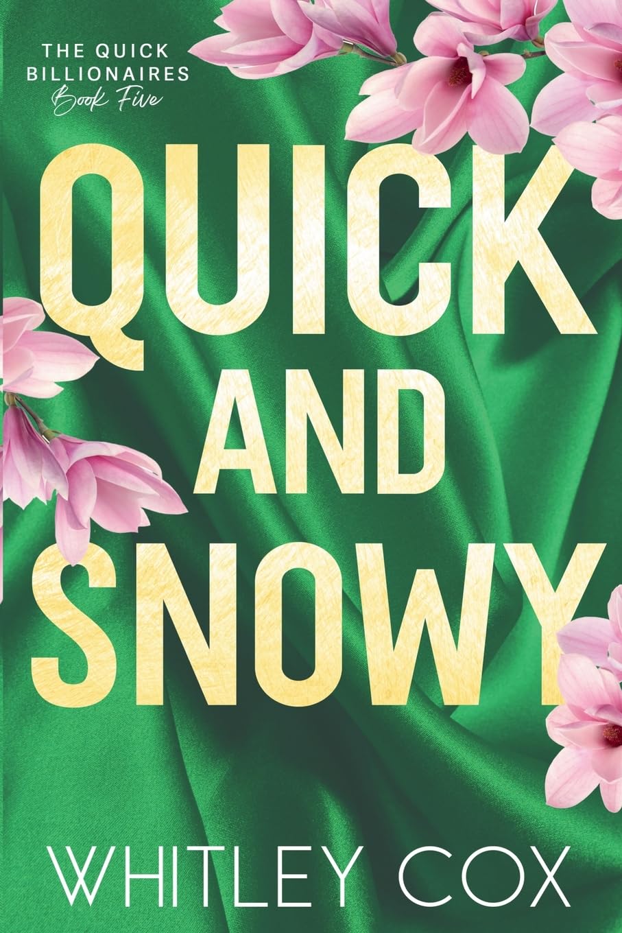 Quick & Snowy: 5 (Quick Billionaires)