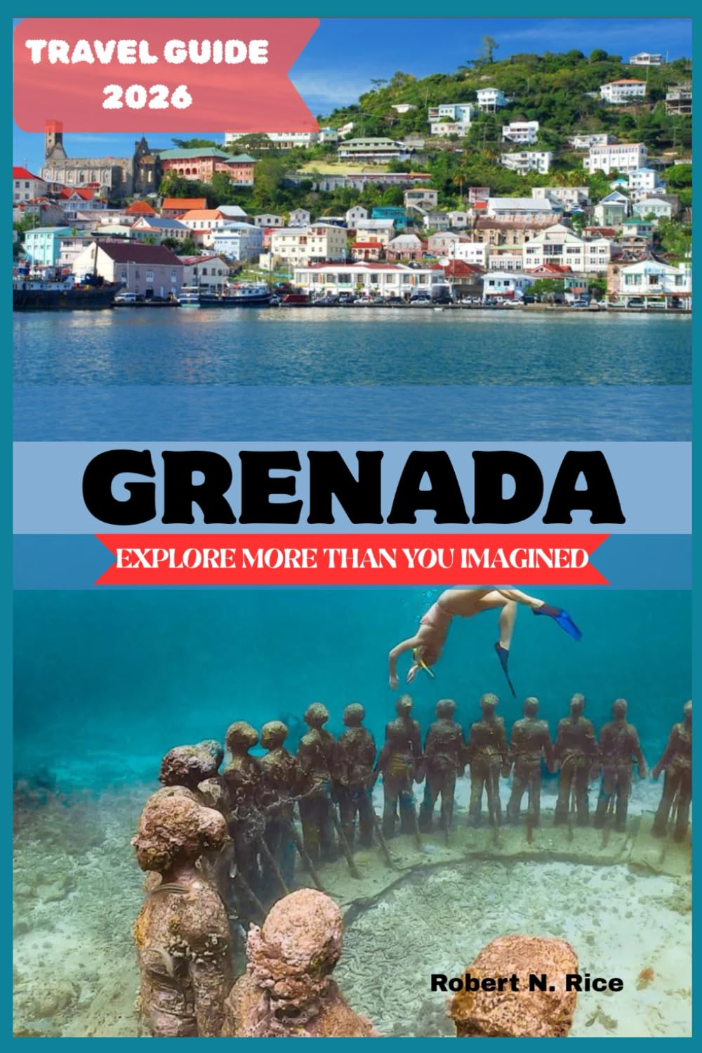 GRENADA TRAVEL GUIDE 2026: EXPLORE MORE THAN YOU IMAGINED