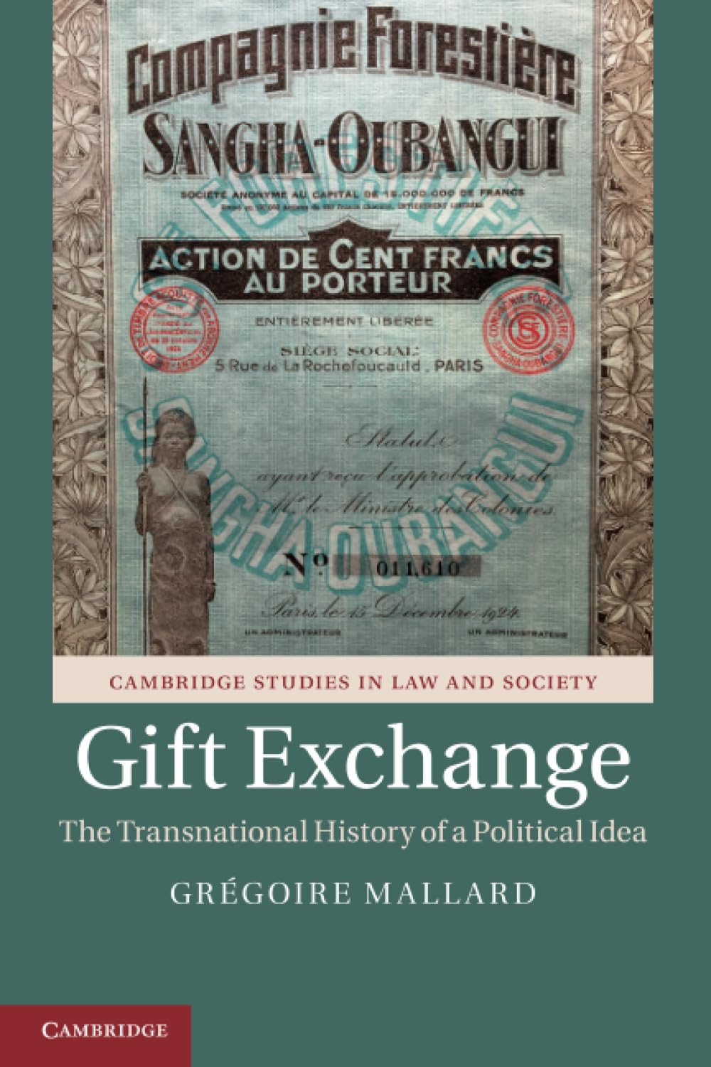 Gift Exchange: The Transnational History of a Political Idea (Cambridge Studies in Law and Society)