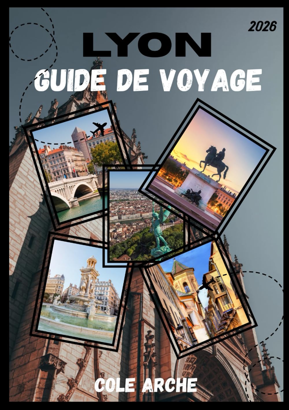 LYON GUIDE DE VOYAGE 2026