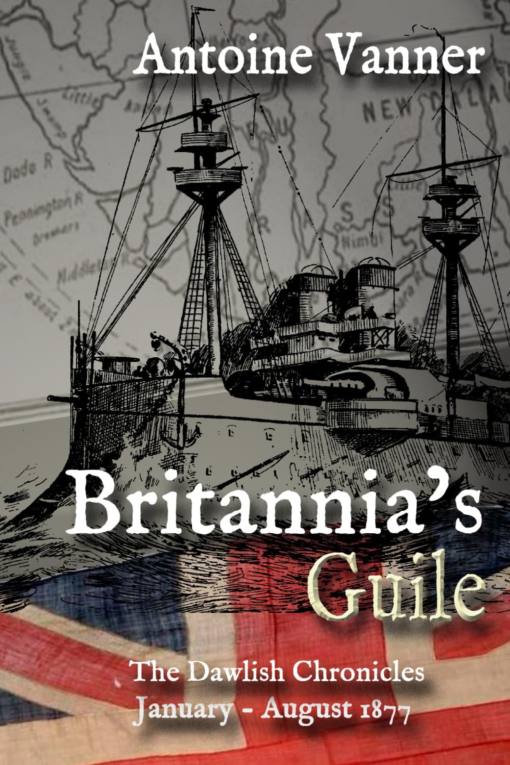 Britannia's Guile: The Dawlish Chronicles January - August 1877: 3