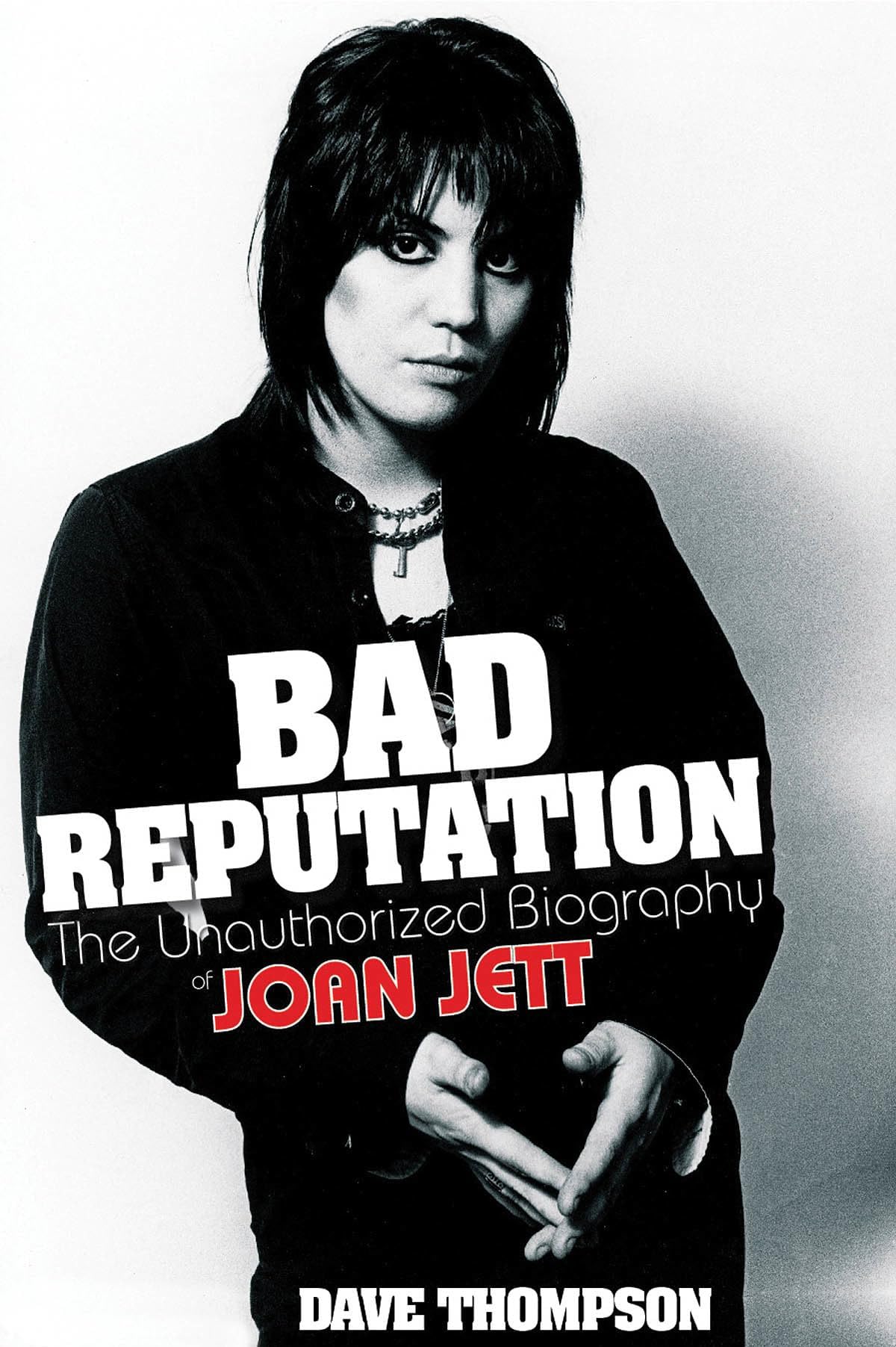 Bad Reputation: The Unauthorized Biography of Joan Jett Paperback โ Import, 1 August 2011