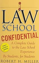 Law School Confidential: A Complete Guide to the Law School Experience: By Students, for Students