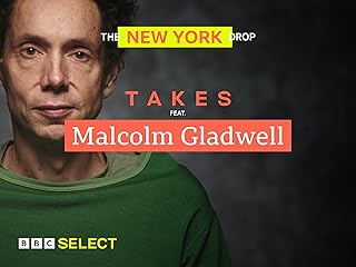 Takes: Malcolm Gladwell on New York