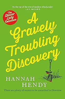 A Gravely Troubling Discovery: A wonderfully charming cosy crime novel for fans of Richard Osman and The Marlow Murder Club (Dinner Lady Detectives Book 5)