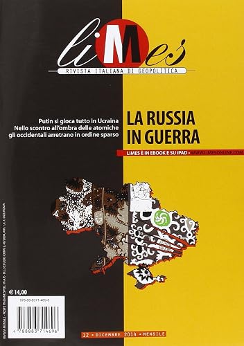 Limes. Rivista italiana di geopolitica. La Russia in guerra (2014) (Vol. 12)