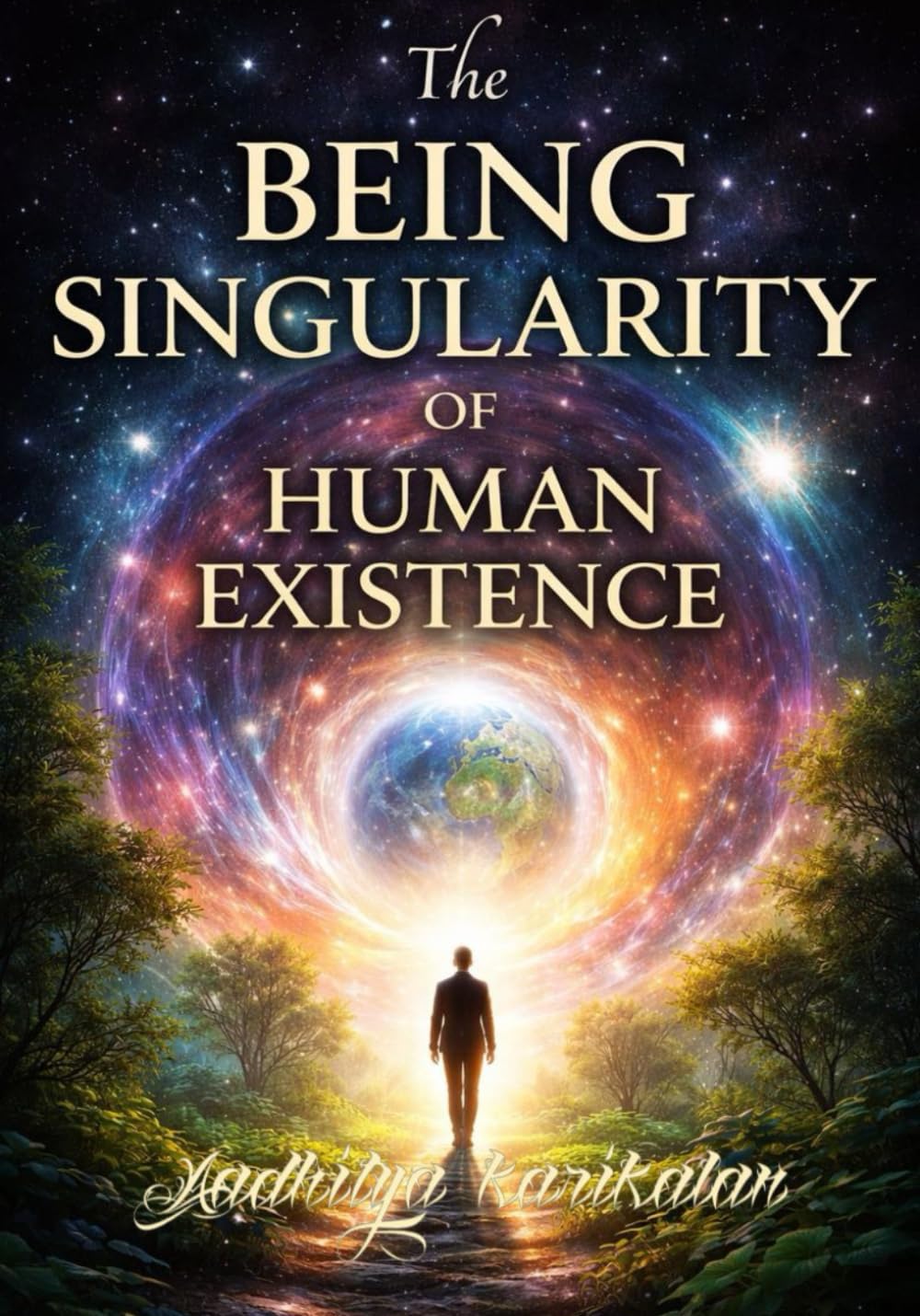 The Being Singularity of Human Existence: Have you ever felt that life is more than just the routine of daily existence? Learn how to awaken your ... life, and live consciously in every moment.