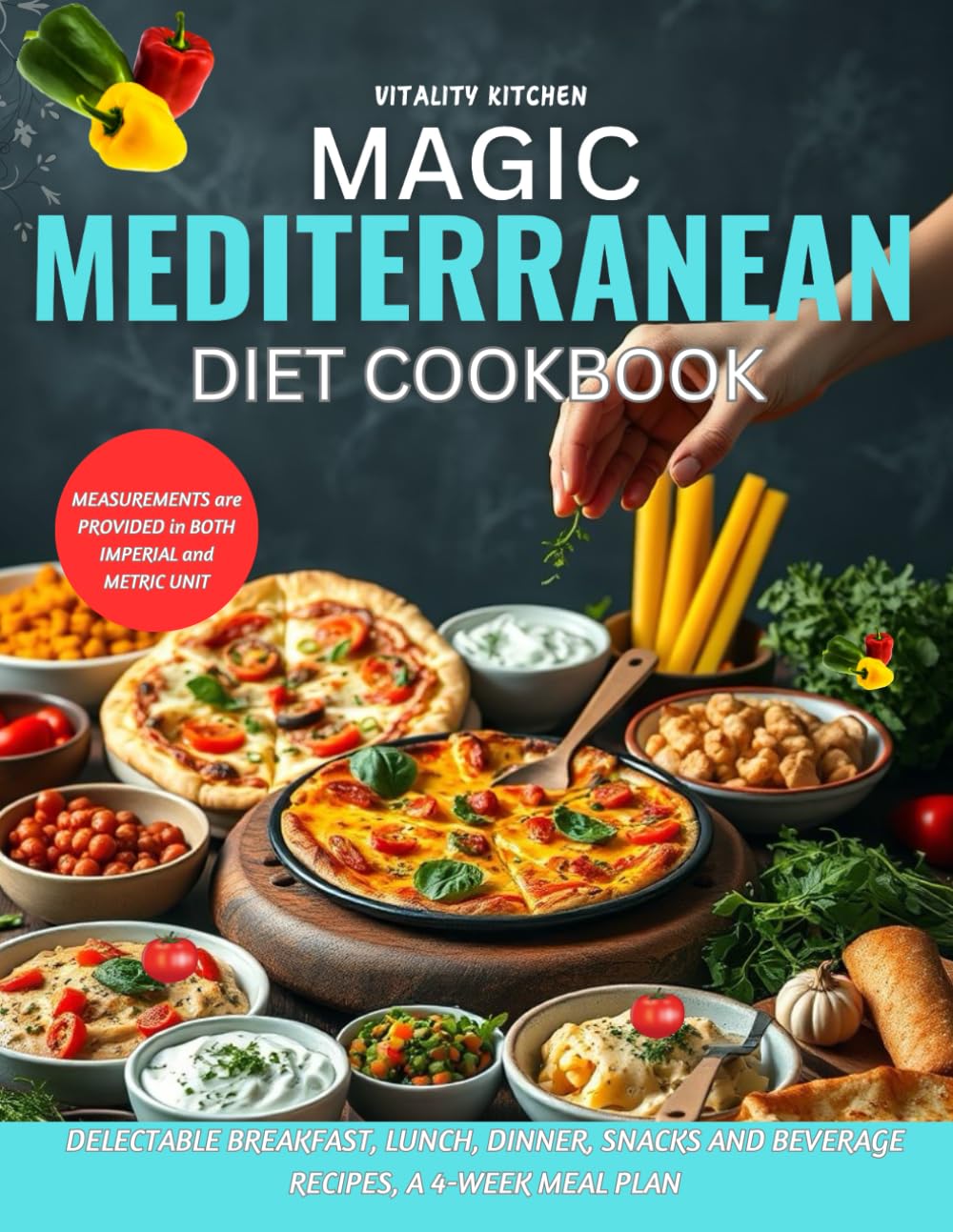 MAGIC MEDITERRANEAN DIET COOKBOOK: 100+ Easy Mediterranean Recipes, Meal Plans, and Tips for Beginners