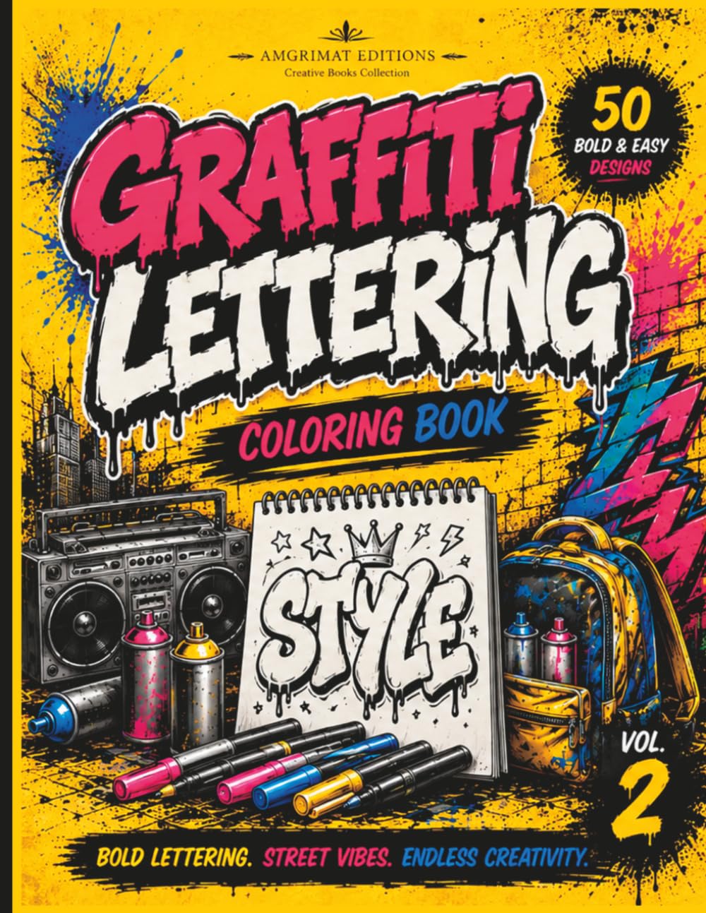 Graffiti Lettering Coloring Book: 50 Bold & Easy Street Art Lettering Designs with Bubble Letters, Wildstyle Alphabets, Urban Typography and Graffiti ... & Adults (Graffiti Vibes Coloring Series)