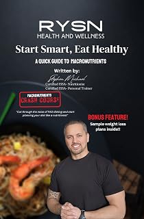 Start smart, Eat healthy: a quick guide to macronutrients