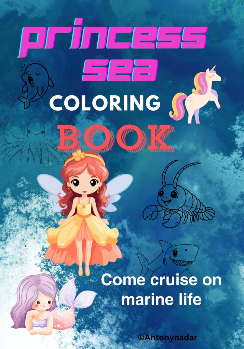 Princess Sea Coloring Book: Simple and Cute Sea Animals for Kids