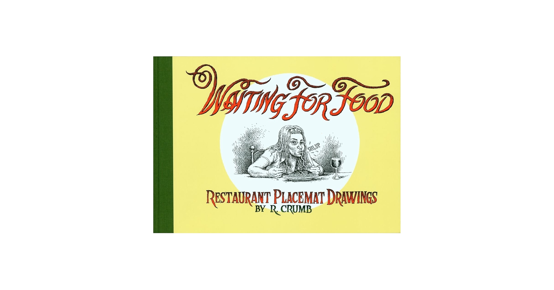 ［3冊セット］R. CRUMB クラム 『 Waiting For Food 』 Waiting for Food: Restaurant Placemat Drawings: Robert Crumb