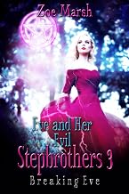 Eve and Her Evil Stepbrothers 3: Breaking Eve: Why Choose Paranormal Romance