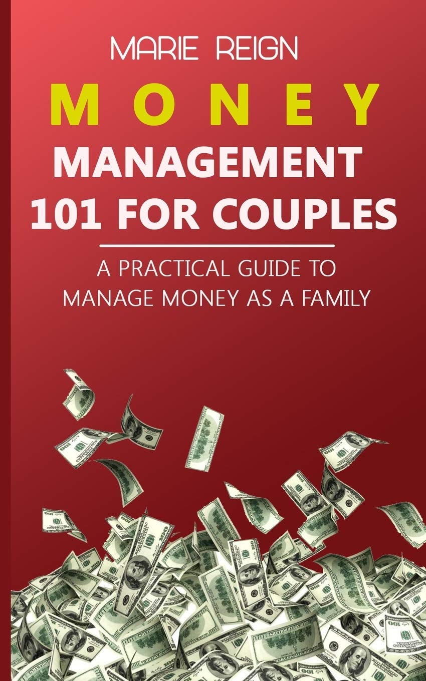 Money Management 101 for Couples: A Practical Guide to Manage Money as a Family