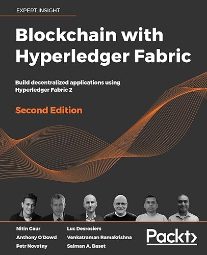 Blockchain with Hyperledger Fabric, Second Edition