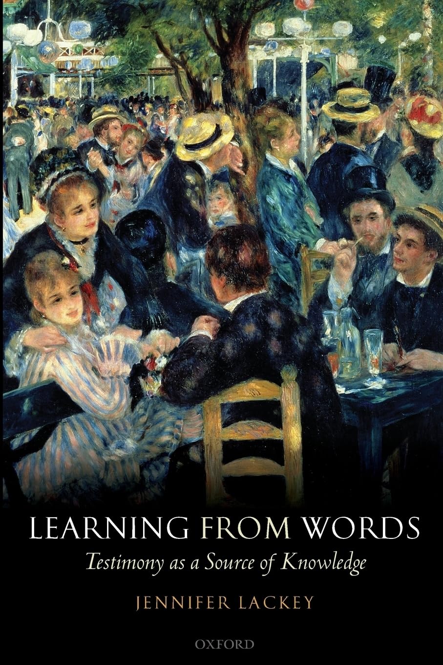 LEARNING FROM WORDS:TESTIMONY AS A SOURCE OF KNOWLEDGE PAPER: Testimony as a Source of Knowledge