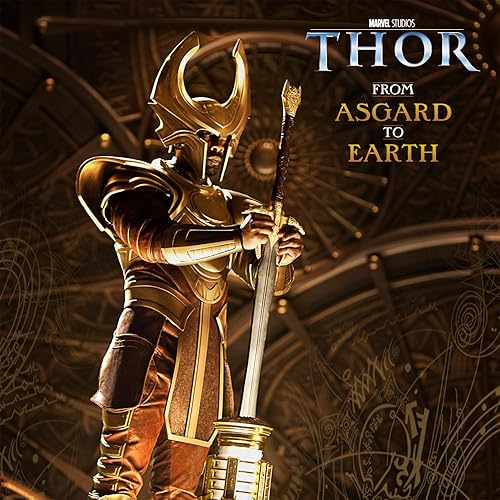 Thor From Asgard to Earth (Marvel Studios Thor)
