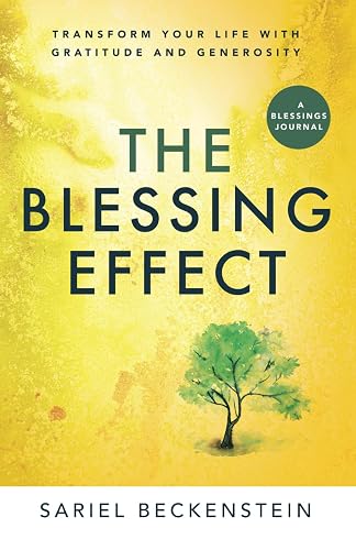 The Blessing Effect: Transform your life with Gratitude and Generosity