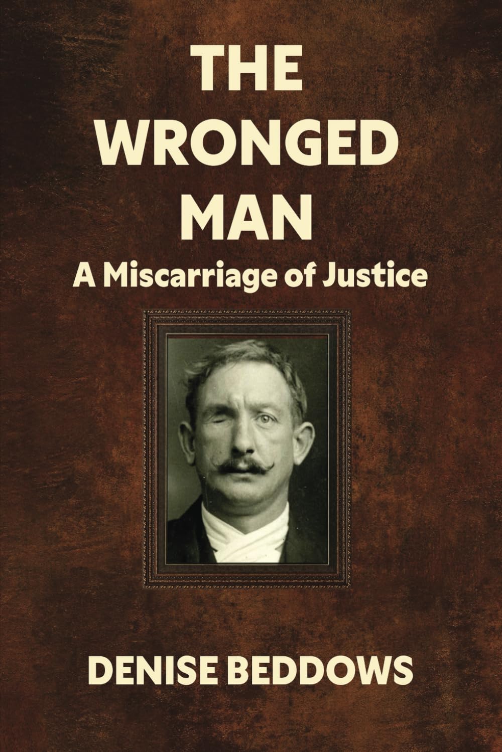 The Wronged Man: A Miscarriage of Justice