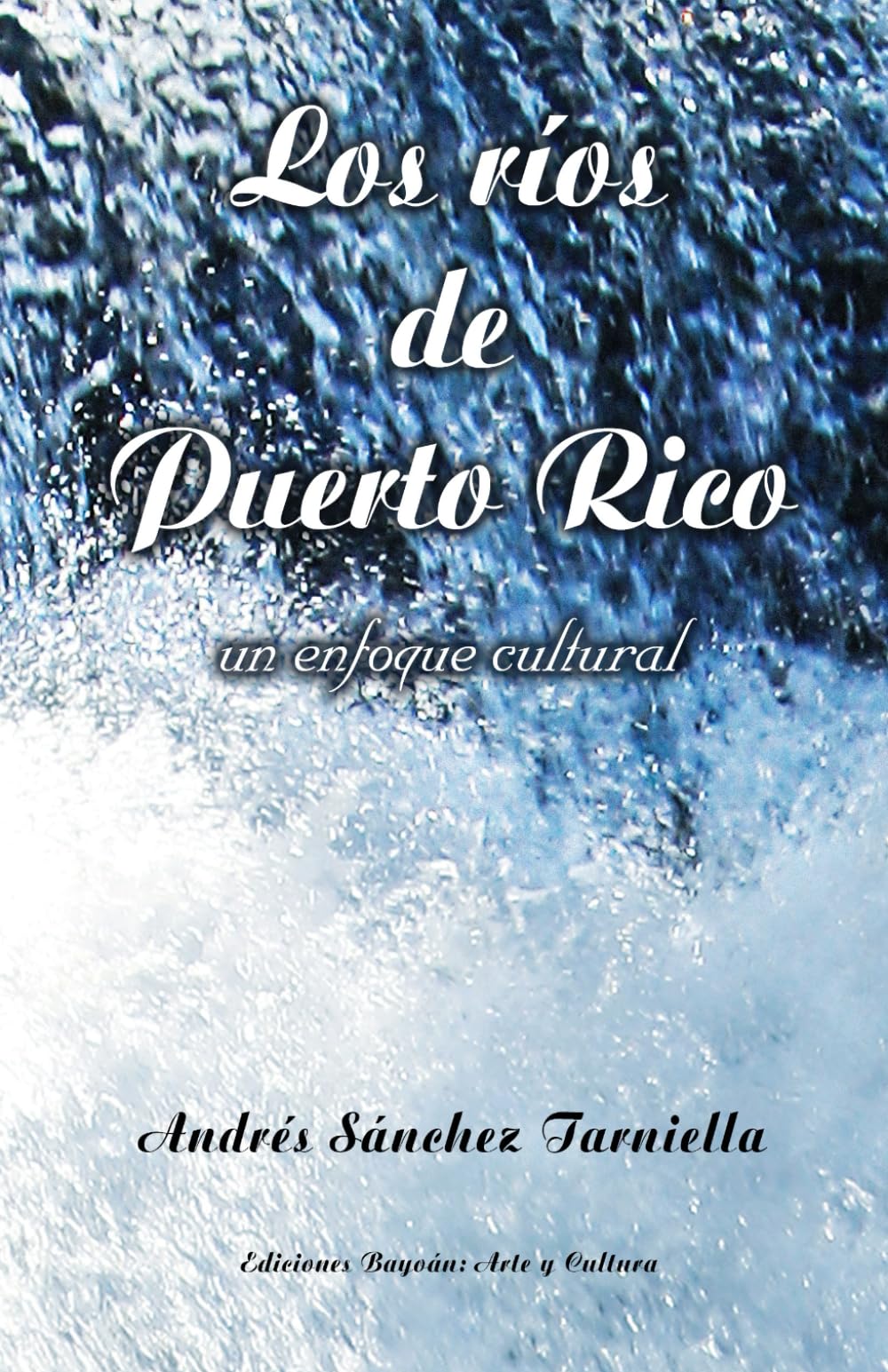 Los ríos de Puerto Rico: un enfoque cultural