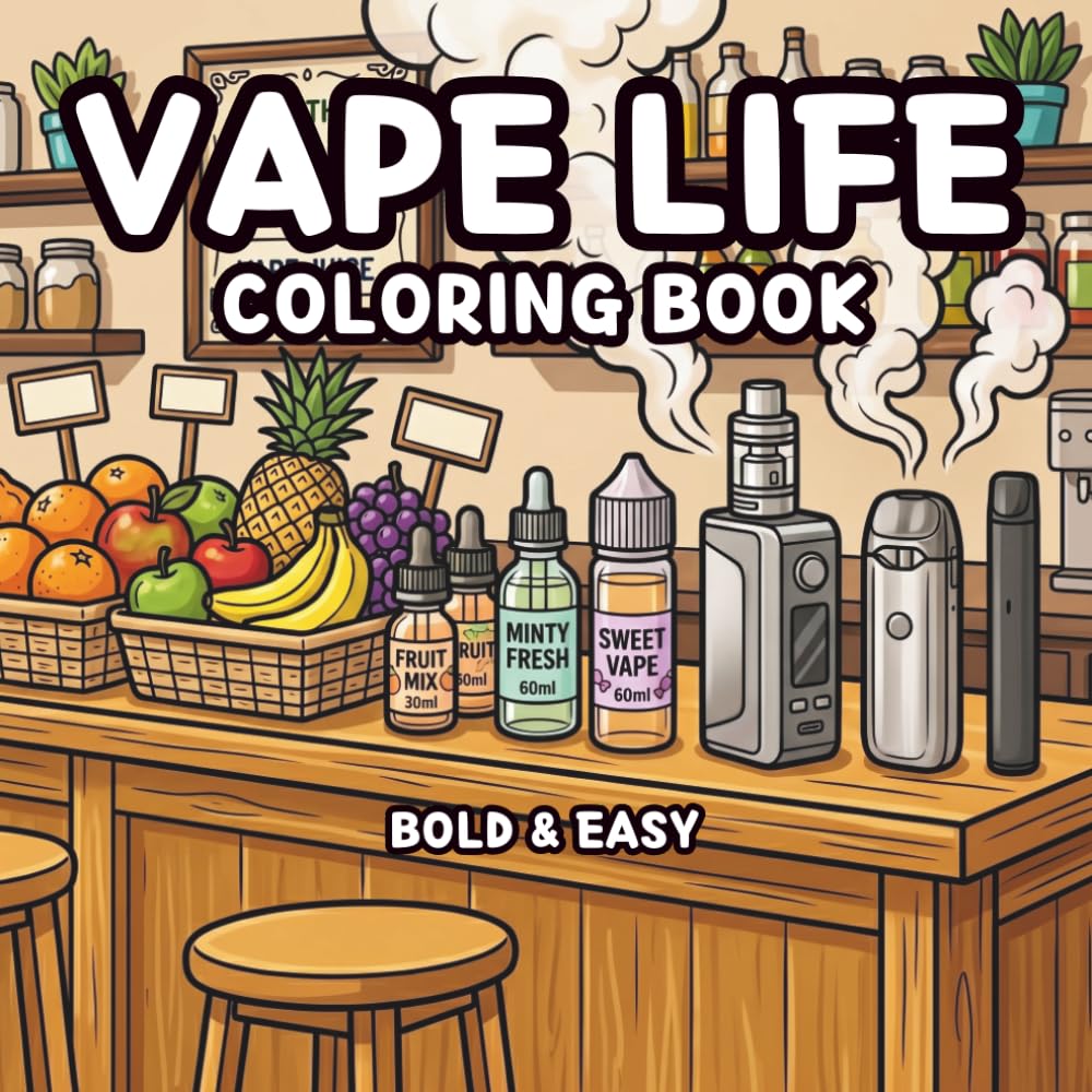 Vape life coloring book for adults bold and easy
