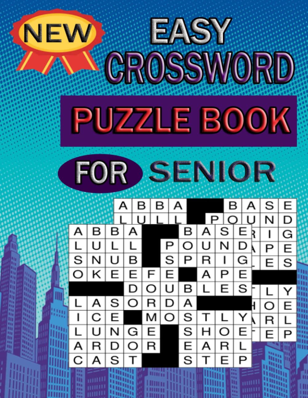 New Easy Crossword Puzzle Book For Adults.: Crossword Puzzles For Adults & Seniors With Easy to Read Crossword Puzzles for Adults.