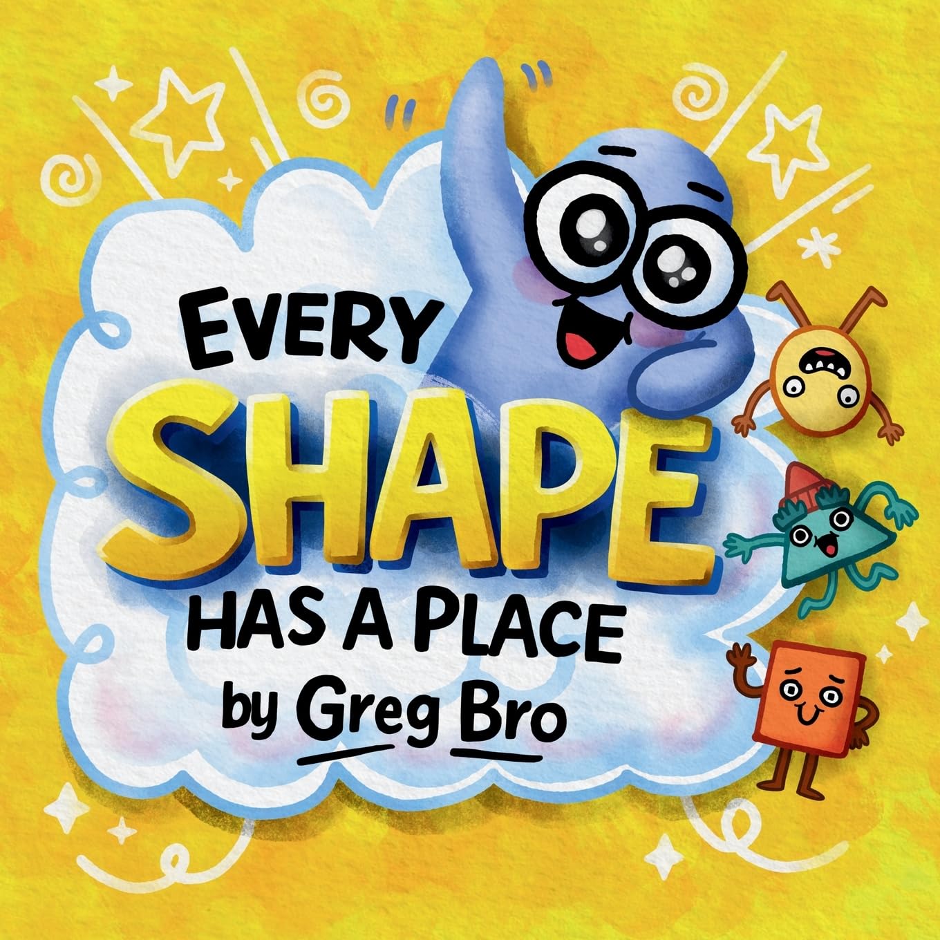 Every Shape Has a Place