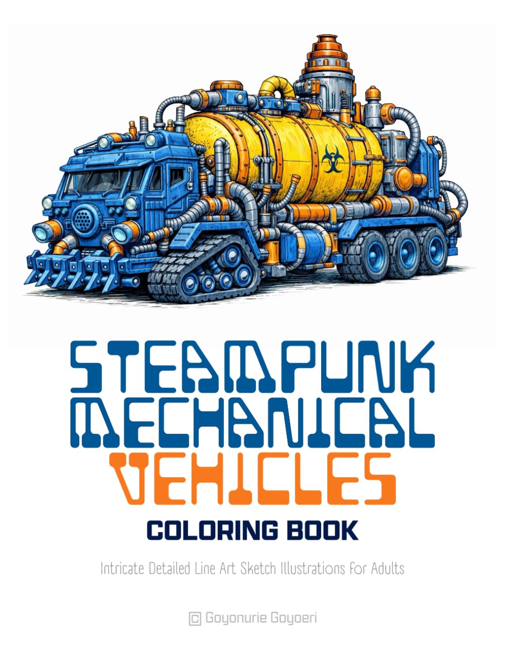 Steampunk Mechanical Vehicles Coloring Book: Intricate Detailed Line Art Sketch Illustrations for Adults