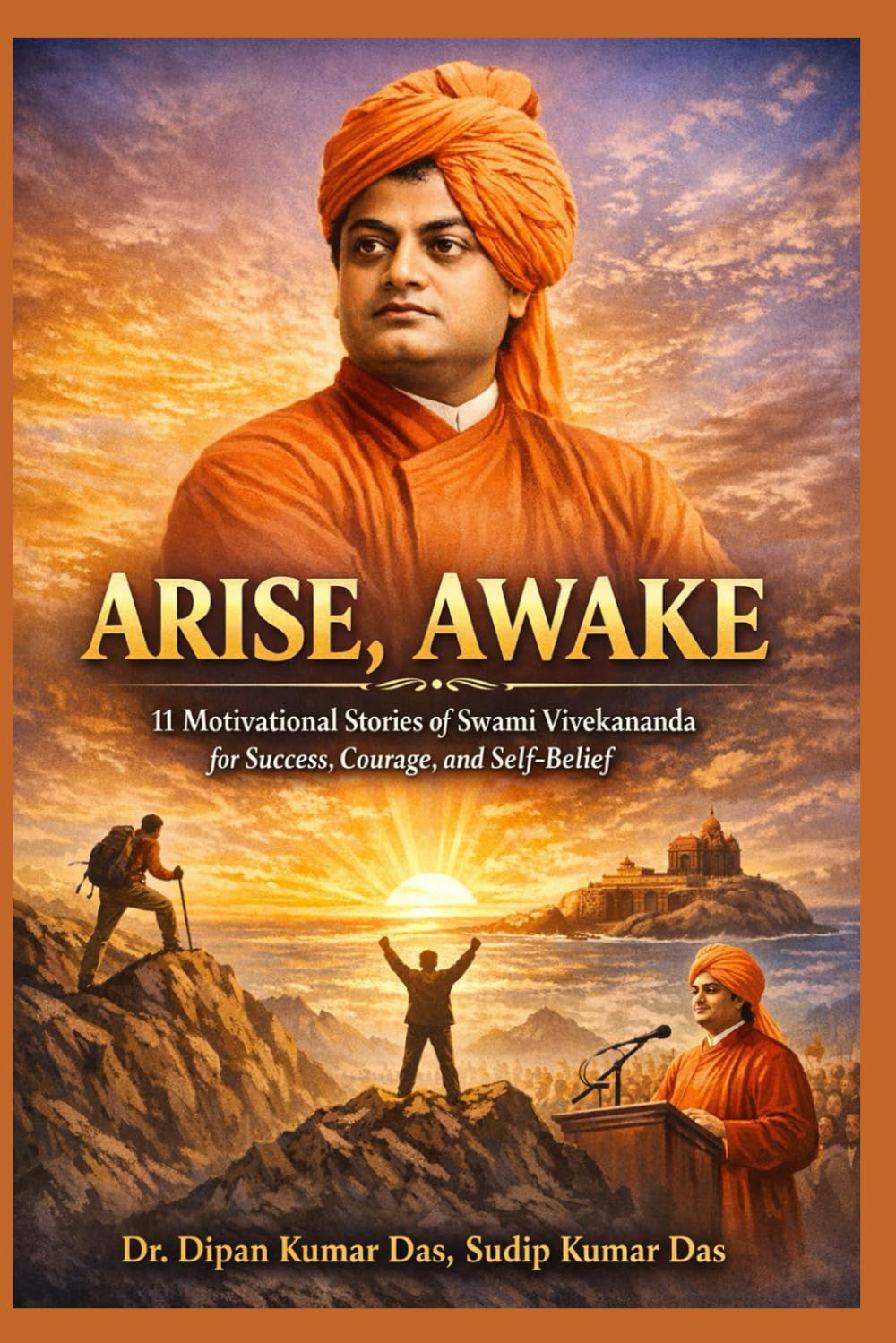 Arise, Awake: 11 Motivational Stories of Swami Vivekananda: for Success, Courage, and Self-Belief