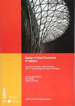 Design of Steel Structures Eurocode 3 Designof Steel Structures, Part 1-1 General Rules and Rules for Buildings Eccs Eurocode Design Manuals