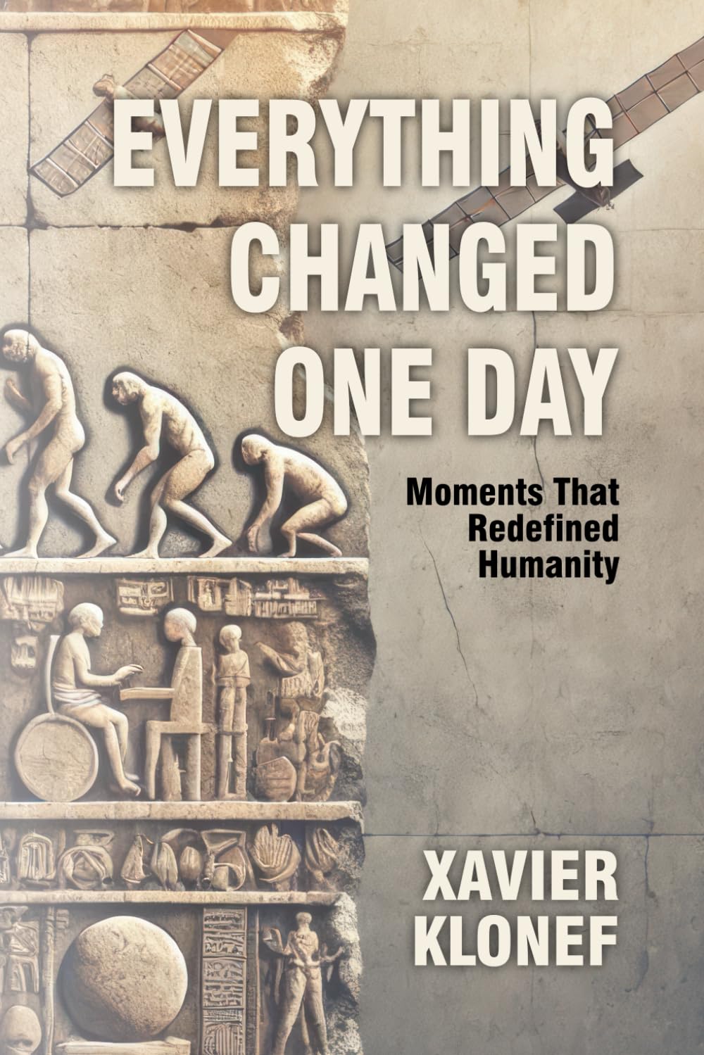 Everything Changed One Day: Moments That Redefined Humanity
