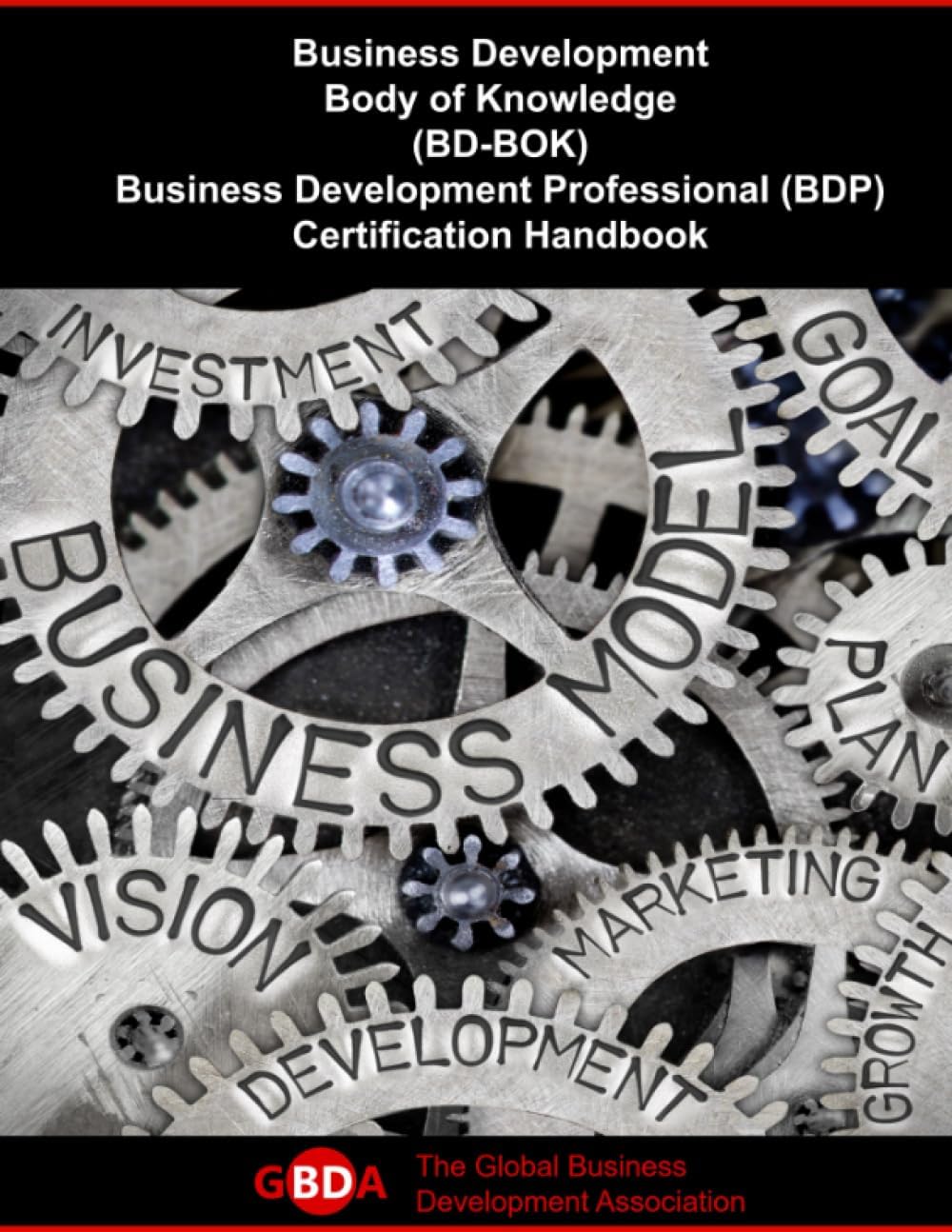 - Business Development Body of Knowledge (BD-BOK): Business Development Professional (BDP) Certification Handbook