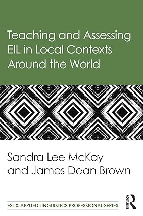 Teaching and Assessing EIL in Local Contexts Around the World-Wow! eBook