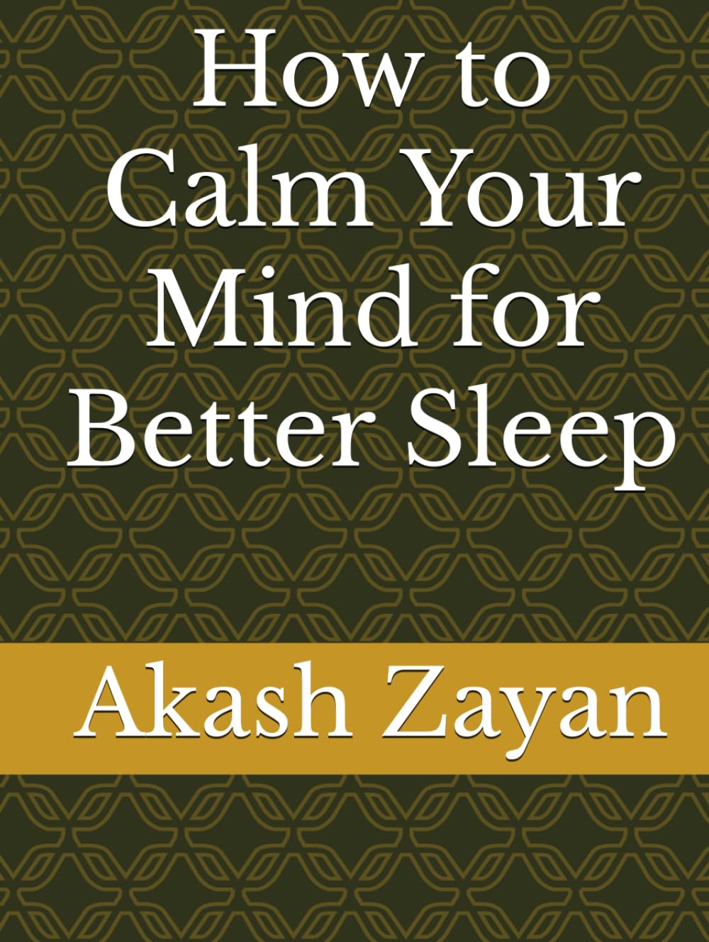 How to Calm Your Mind for Better Sleep