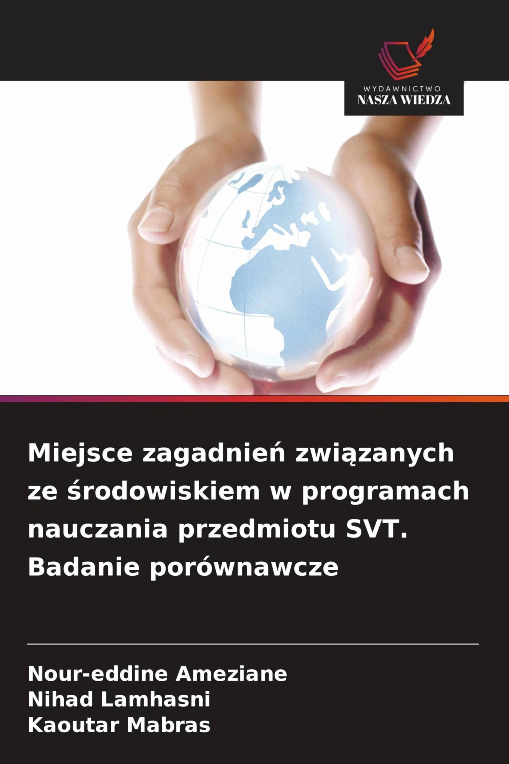 Miejsce zagadnie¿ zwi¿zanych ze ¿rodowiskiem w programach nauczania przedmiotu SVT. Badanie porównawcze