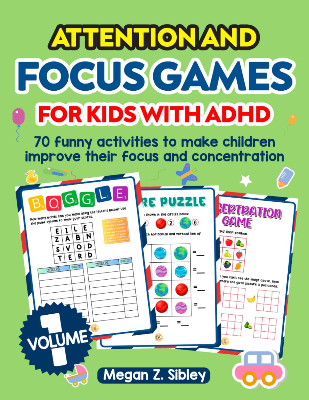 Attention And Focus Games For Kids With ADHD. 70 Funny activities to help children improve their focus and concentration. Volume 1. (Workbooks for Kids with ADHD)