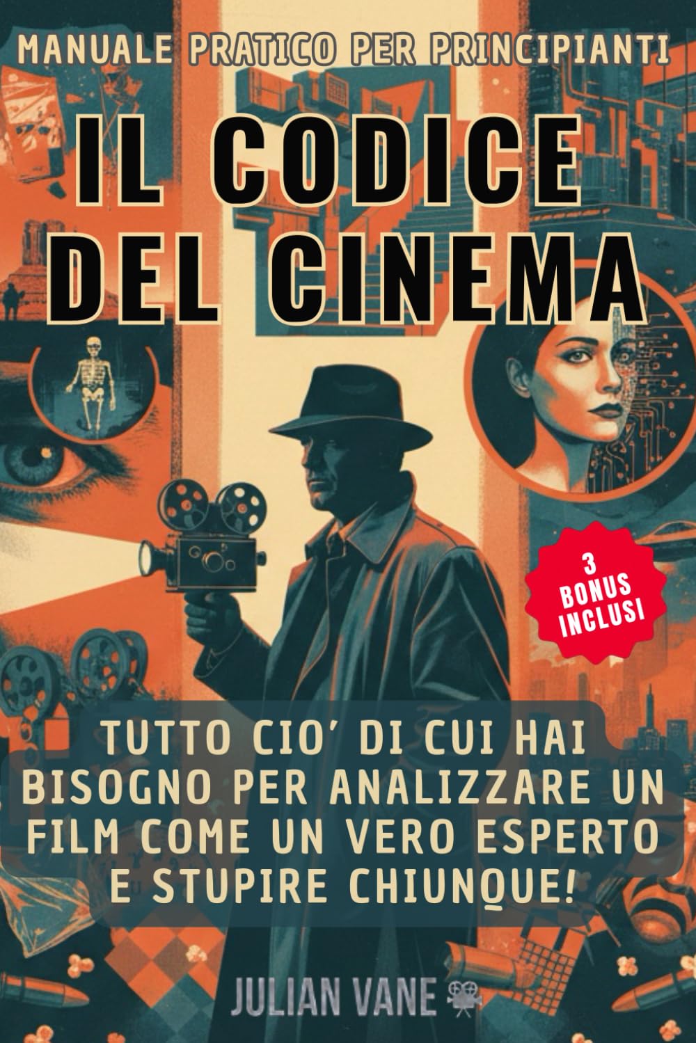 IL CODICE DEL CINEMA: Tutto ciò che serve per analizzare film da VERO esperto e dominare la serata! Manuale per principianti.