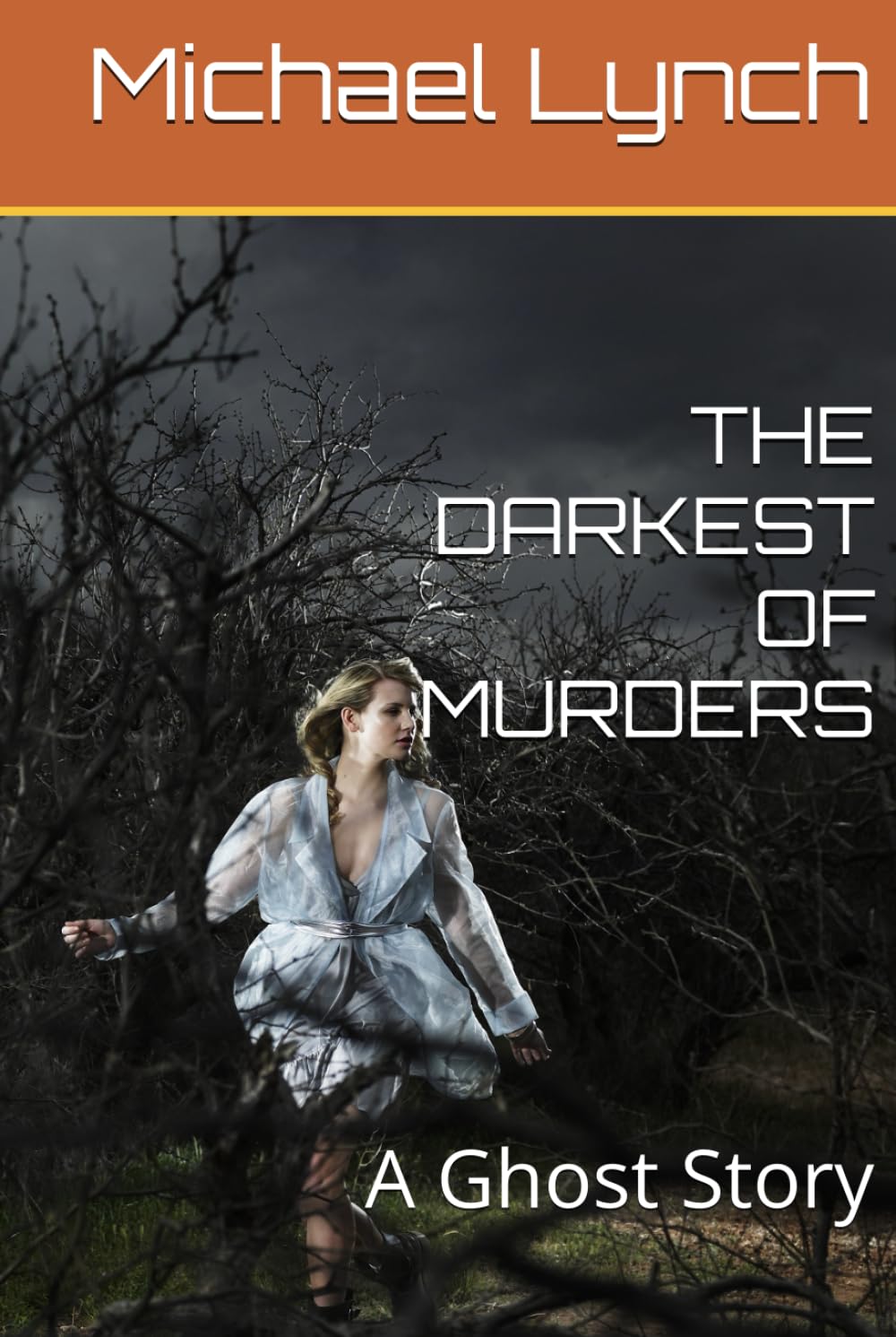 THE DARKEST OF MURDERS: A Ghost Story