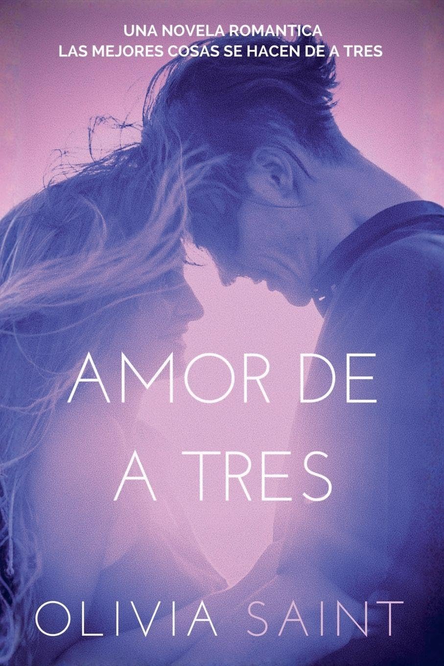 Amor de a Tres: Novela Romantica