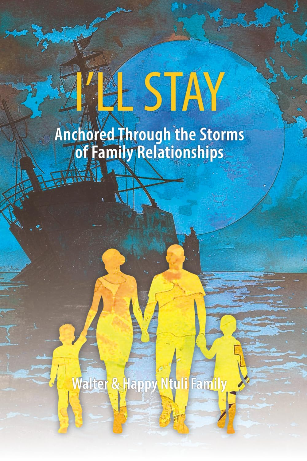 Ill Stay: Anchored through the storms of family relationships