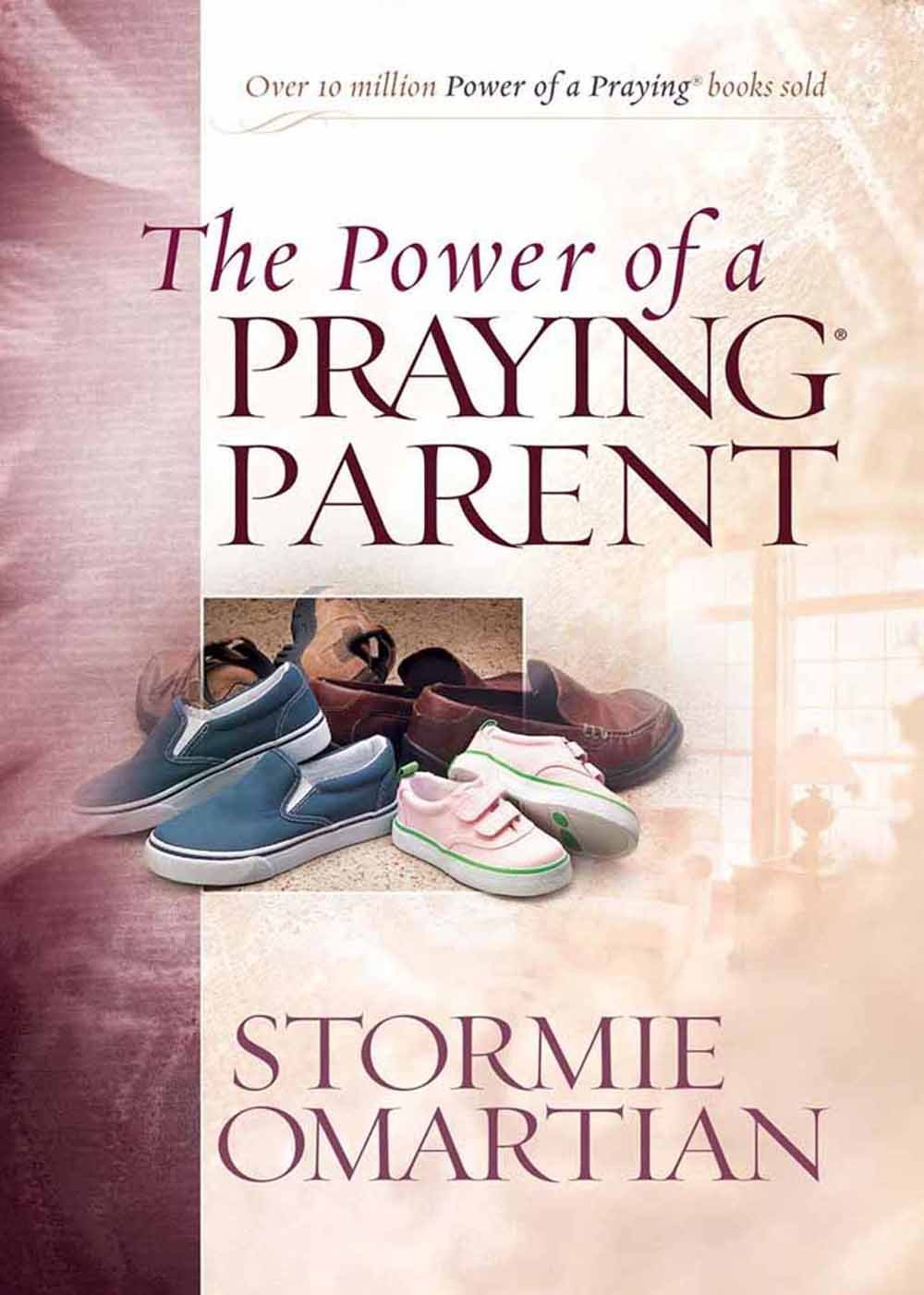 The Power of a Praying Parent Deluxe Edition: Omartian, Stormie ...