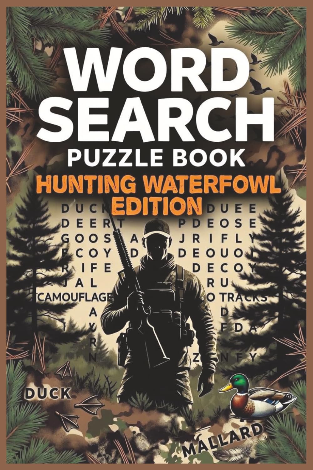 Hunting Word Search Puzzle Book: Waterfowl Hunting Word Search Puzzles for hunters, outdoorsmen, and adventure seekers | 6x9 Book, 110 Pages | 55 Fun ... By the Fire (Hunting Word Search Series)