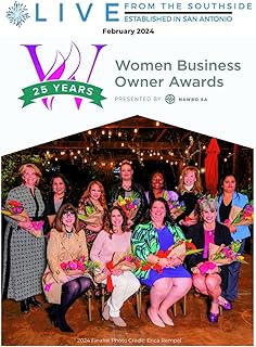 Live from the Southside Magazine - February 2024 Issue: A San Antonio, Texas-based women-owned lifestyle and travel publication rooted in the Southside community.