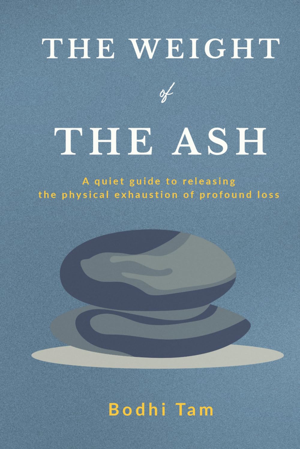 The Weight of the Ash: A quiet guide to releasing the physical exhaustion of profound loss